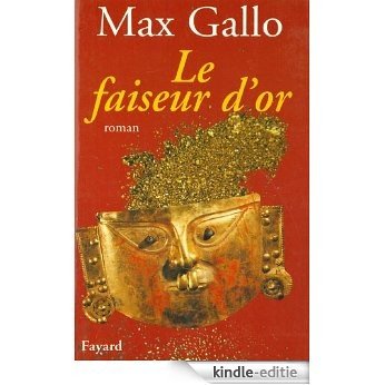 Le Faiseur d'or (Littérature Française) (French Edition) [Kindle-editie]