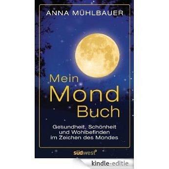 Mein Mondbuch: Gesundheit, Schönheit und Wohlbefinden im Zeichen des Mondes (German Edition) [Kindle-editie] beoordelingen