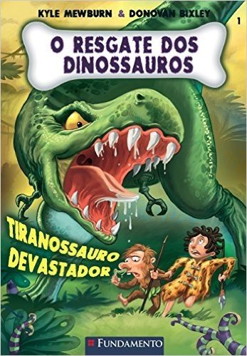 O Resgate dos Dinossauros 1. Tiranossauro Devastador