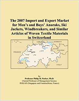 indir The 2007 Import and Export Market for Menï¿½s and Boysï¿½ Anoraks, Ski Jackets, Windbreakers, and Similar Articles of Woven Textile Materials in Switzerland