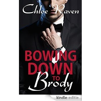 Bowing Down to Brody (English Edition) [Kindle-editie]