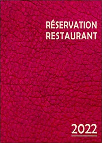 indir Réservation Restaurant 2022: Registre de Réservation Pour Restaurant, Café, Club, Salon de Thé, Bar/ 2 Pages Datées par Jour (Déjeuner /Dîner)/ Avec Calendrier 2022, Répertoire Et Remarques.