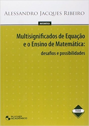 Multisignificados De Equação E O Ensino De Matemática Desafios E Possibilidades