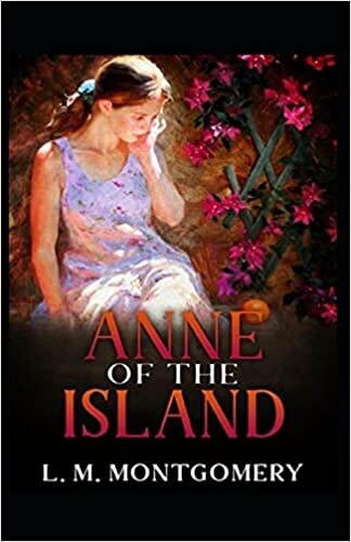 indir Anne of the Island by Lucy Maud Montgomery: Illustrated Edition