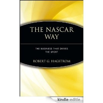 The NASCAR Way: The Business That Drives the Sport [Kindle-editie]