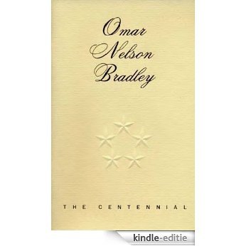 OMAR NELSON BRADLEY: THE CENTENNIAL (English Edition) [Kindle-editie]
