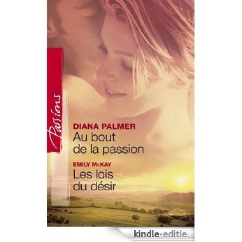 Au bout de la passion - Les lois du désir (Harlequin Passions) (French Edition) [Kindle-editie]