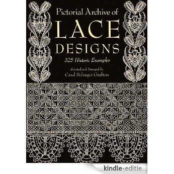 Pictorial Archive of Lace Designs: 325 Historic Examples (Dover Pictorial Archive) [Kindle-editie]