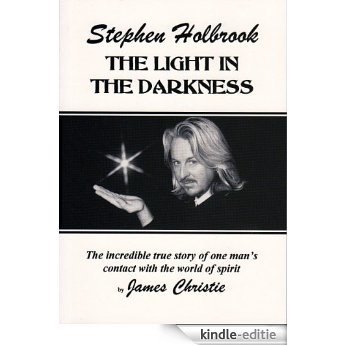 The Light In The Darkness (The Stephen Holbrook Trilogy Book 1) (English Edition) [Kindle-editie]