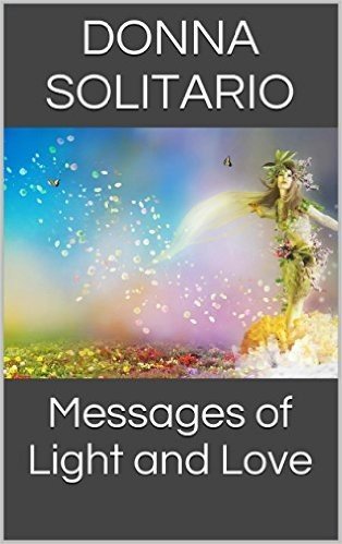 Messages of Light and Love (English Edition)