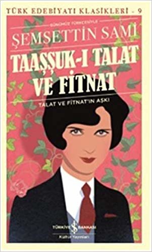 indir Taaşşuk-ı Talat ve Fitnat: Talat ve Fitnat&#39;ın Aşkı