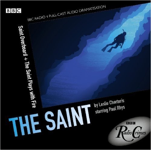 The Saint: Saint Overboard & the Saint Plays with Fire