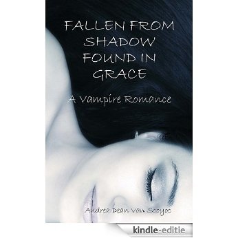 Fallen From Shadow Found From Grace (English Edition) [Kindle-editie]