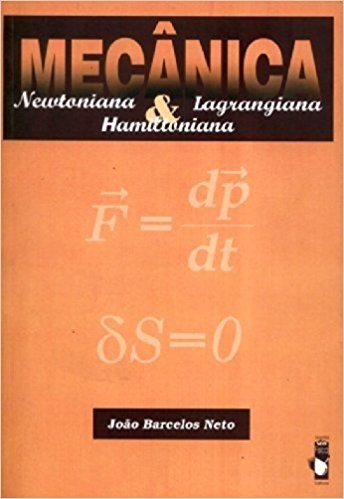Mecanica Newtoniana, Lagrangiana E Haniltoniana