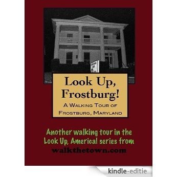 A Walking Tour of Frostburg, Maryland (Look Up, America!) (English Edition) [Kindle-editie]