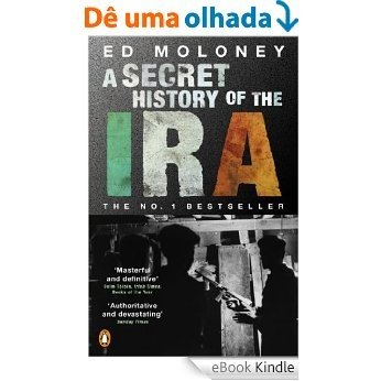 A Secret History of the IRA [eBook Kindle]