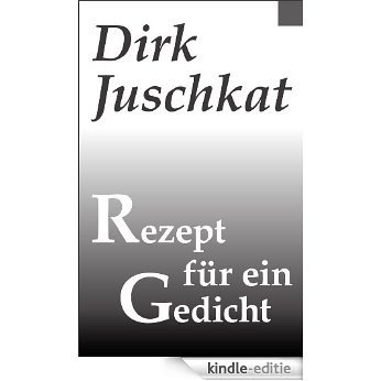 Rezept für ein Gedicht (German Edition) [Kindle-editie]