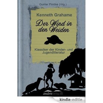 Der Wind in den Weiden: Klassiker der Kinder- und Jugendliteratur [Kindle-editie]