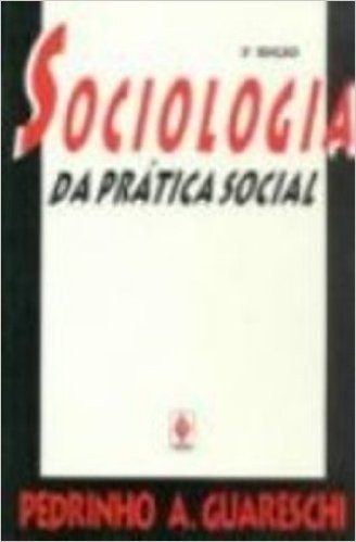 Sociologia Da Prática Social. Classe, Estado E Ideologia Em Dialogo Com Erik Wright