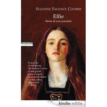 Effie: Storia di uno scandalo (I NARRATORI DELLE TAVOLE) [Kindle-editie] beoordelingen