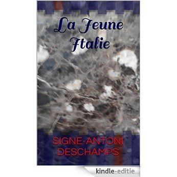 La jeune Italie (French Edition) [Kindle-editie]