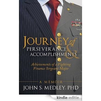 Journey of Perseverance and Accomplishments: Achievements of a Fighting Finance Sergeant Major (English Edition) [Kindle-editie]