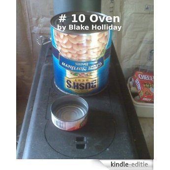 # 10 Can Oven (Foxhole Homestead Book 4) (English Edition) [Kindle-editie]