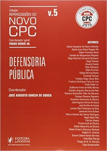 Defensoria Pública - Volume 5. Coleção Repercussões do Novo CPC