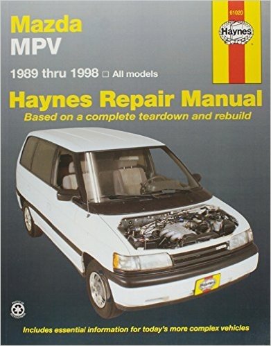 Haynes Mazda MPV Automotive Repair Manual: All Mazda MPV Models 1989 Through 1998