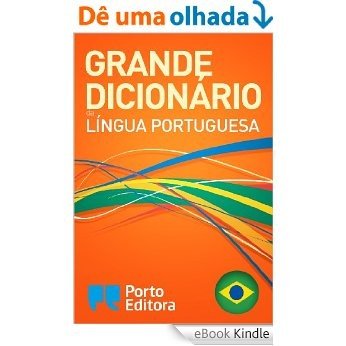 Grande Dicionário da Língua Portuguesa da Porto Editora [eBook Kindle] baixar