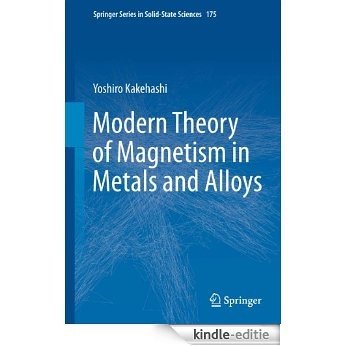 Modern Theory of Magnetism in Metals and Alloys: 175 (Springer Series in Solid-State Sciences) [Kindle-editie]