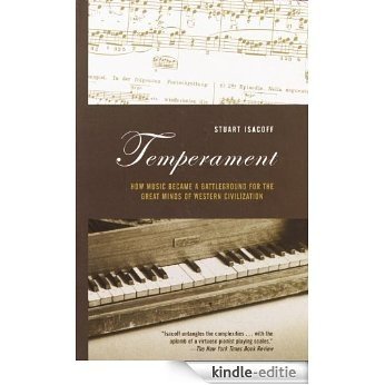 Temperament: How Music Became a Battleground for the Great Minds of Western Civilization [Kindle-editie]