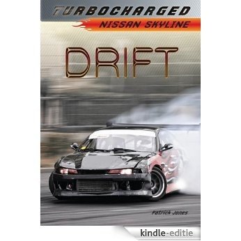 Drift: Nissan Skyline (Turbocharged) [Kindle-editie]