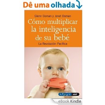 Como multiplicar la inteligencia de su bebé (Tu hijo y tú) [eBook Kindle]