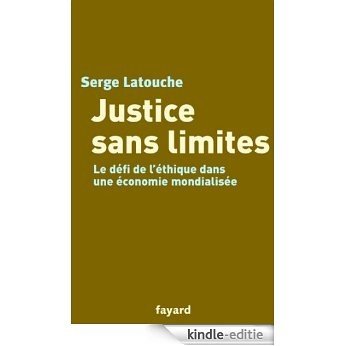 Justice sans limites : Le défi de l'éthique dans une économie mondialisée (Documents) (French Edition) [Kindle-editie] beoordelingen