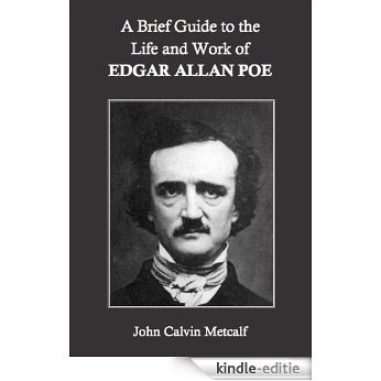 A Brief Guide to the Life and Work of Edgar Allan Poe (English Edition) [Kindle-editie]