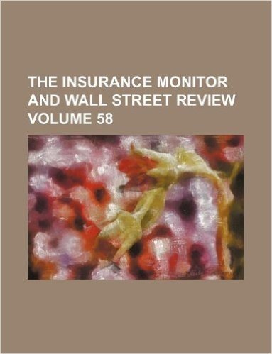 The Insurance Monitor and Wall Street Review Volume 58 baixar