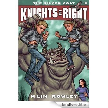 Knights of Right - The Silver Coat: Book Two [Kindle-editie]