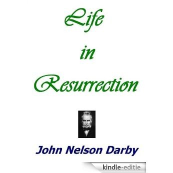 Life in Resurrection (English Edition) [Kindle-editie]