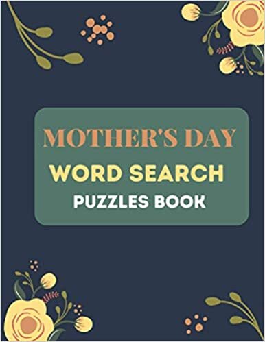 MOTHER'S DAY WORD SEARCH PUZZLES BOOK: Large-Print Word Search Puzzles for Kids and Adults