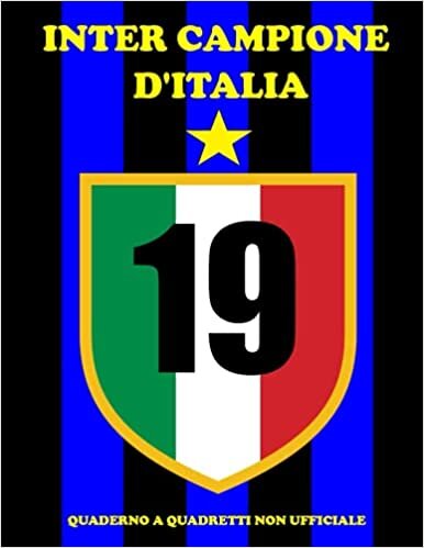 Inter campione d'italia : quaderno a quadretti non ufficiale