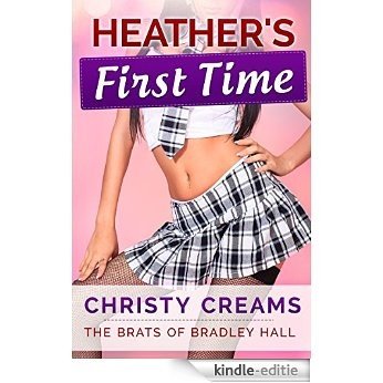 Heather's First Time: A Man of the House / Brat Taboo Tale (The Brats of Bradley Hall Book 1) (English Edition) [Kindle-editie] beoordelingen
