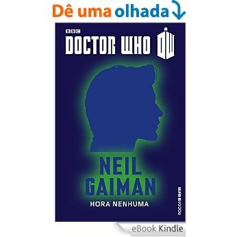 Doctor Who: Hora Nenhuma - O décimo primeiro Doutor [eBook Kindle]