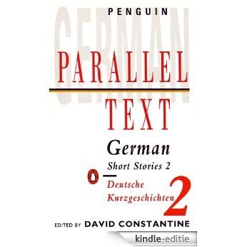 Parallel Text: German Short Stories: Deutsche Kurzgeschichten: v. 2 [Kindle-editie]