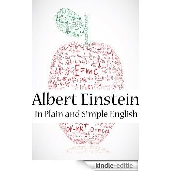 Albert Einstein In Plain and Simple English (English Edition) [Kindle-editie]