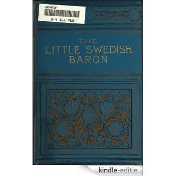 The Little Swedish Baron (Illustrated) (Classic Fiction for Young Adults Book 20) (English Edition) [Kindle-editie]