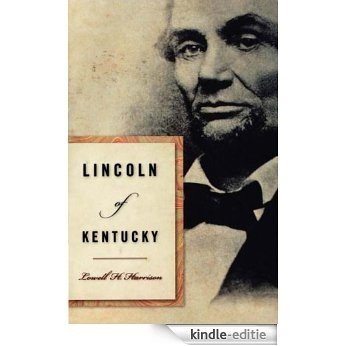 Lincoln of Kentucky [Kindle-editie]
