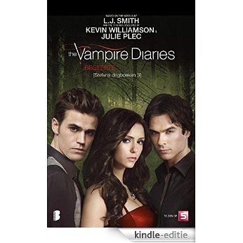 The vampire Diaries - Stefans dagboeken 3 - Begeerte [Kindle-editie]