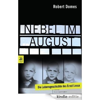 Nebel im August: Die Lebensgeschichte des Ernst Lossa (German Edition) [Kindle-editie]