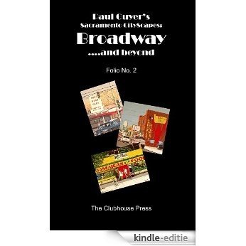 Paul Guyer's Sacramento Cityscapes: Broadway....and beyond (English Edition) [Kindle-editie]